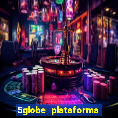 5globe plataforma de jogos